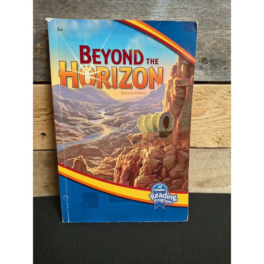 A Beka - Beyond the Horizon - 5 Grade Reader, 2nd Edition